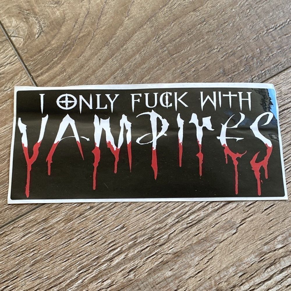 Dolls Kill Widow Obsession Box Exclusive I Only F With Vampires Bumper Sticker